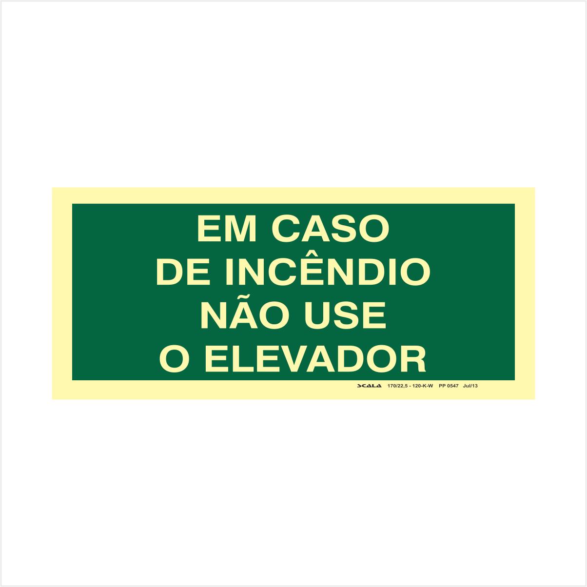 PLACA EM CASO DE INCENDIO NAO USE O ELEVADOR - PP 0547
